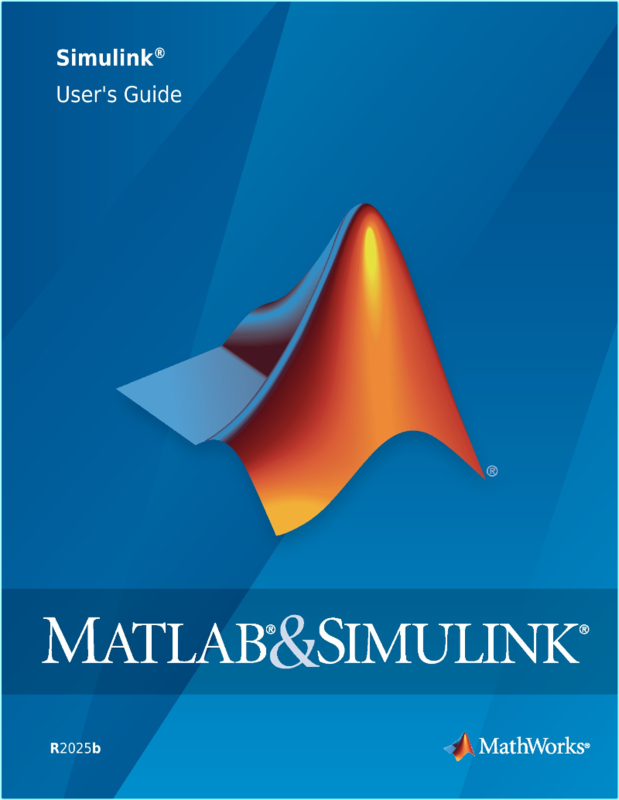 MathWorks Simulink User’s Guide R(2025) (The MathWorks, Inc.)