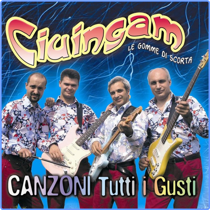 Ciuingam - Canzoni tutti i gusti (Album, Fonola dischi, 2011) FLAC LossLess