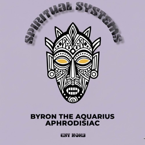 Byron the Aquarius - A P H R O D I S I A C (2026) MP3