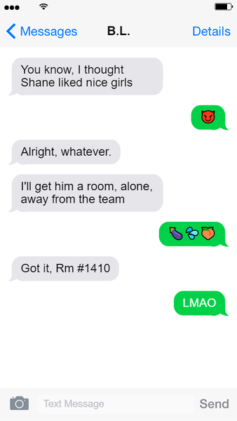 Screenshot of continuation of previous text exchange between Hayden and B.L. Hayden Text 1: Got it, room #1410. Lily Text 1: LMAO. End text exchange.
