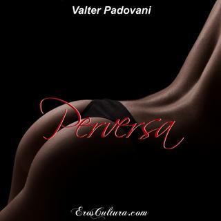 Valter Padovani - Perversa (2013)