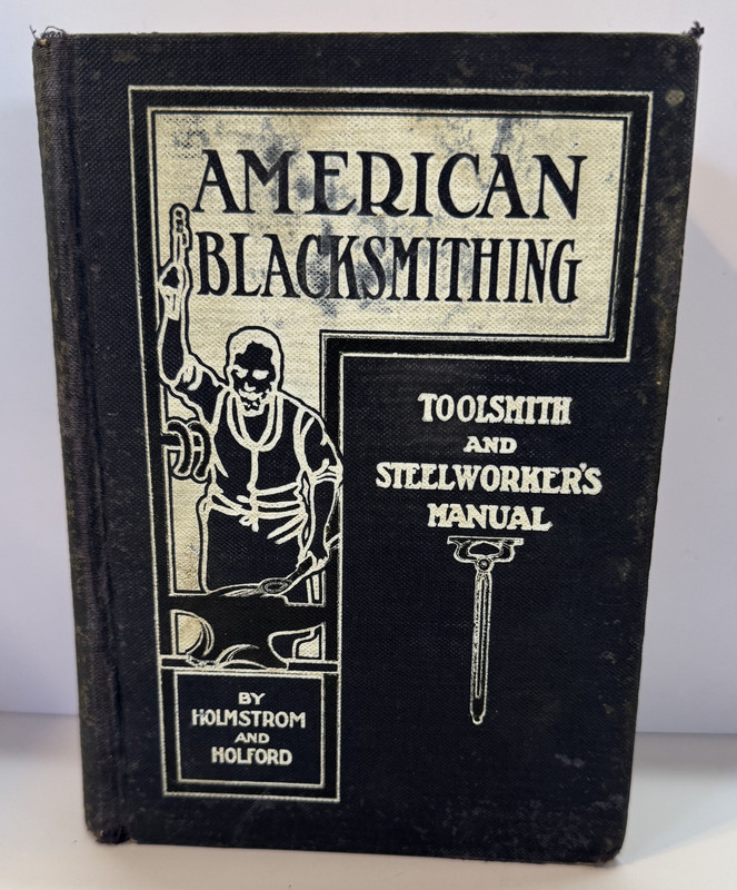 American Blacksmithing Toolsmith and Steelworker's Manual