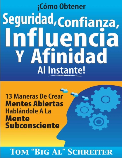 ¡Cómo obtener seguridad, confianza, influencia y afinidad al instante! - Tom Shreiter (PDF + Epub) [VS]