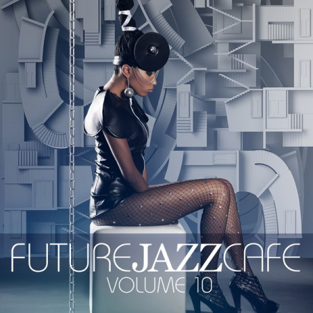 VA - Future Jazz Cafe Vol. 10 (2020)