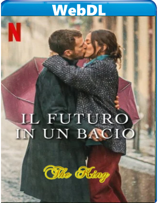 Il futuro in un bacio (2023) WEB-DL 720p x264 E-AC3+AC3 ITA SPA