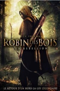 Robin Des Bois: La Rebellion streaming