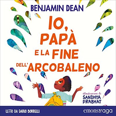 Benjamin Dean - Io, papà e la fine dell'arcobaleno (2023) (mp3 - 128 kbps)