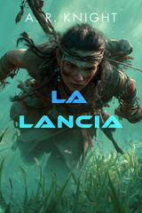 A.R. Knight – La Saga di Skyward Vol. 0. La Lancia (2026)