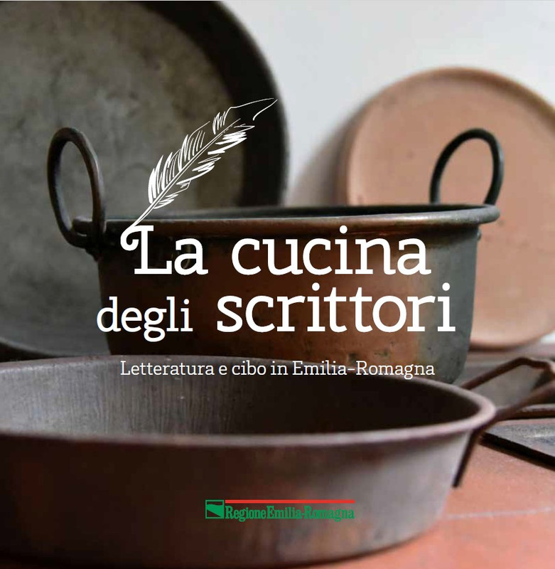 A. Calciolari e I. Fabbri (a cura di) - La cucina La cucina degli scrittori. Letteratura e cibo in Emilia-Romagna (2019)