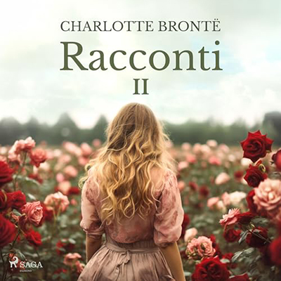 Charlotte Brontë - Racconti 2 (2024) (mp3 - 128 kbps)