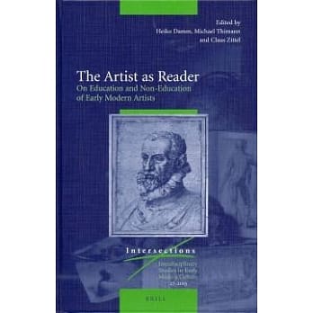 The Artist as Reader: On Education and Non-Education of Early Modern Artists The Artist as Reader: On Education and Non-Education of Early Modern Artists