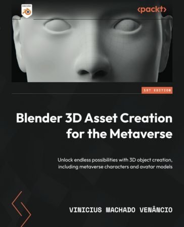 Blender 3D Asset Creation for the Metaverse: Unlock endless possibilities with 3D object creation