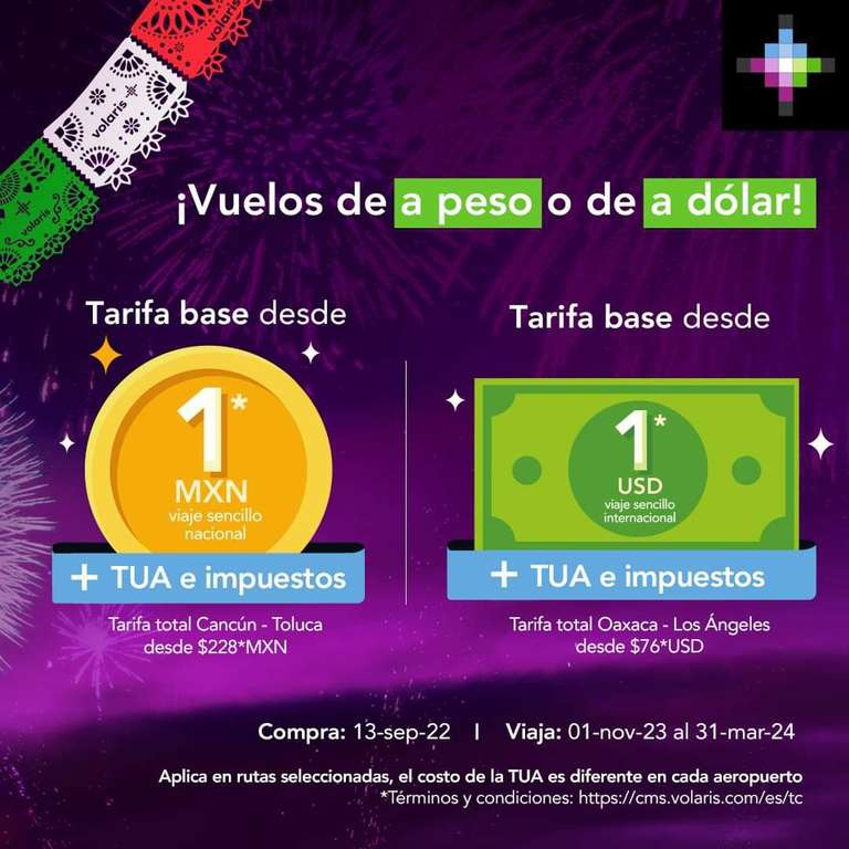 Volaris: Vuelos nacionales desde 1 pesos , internacionales 1 dólar 
