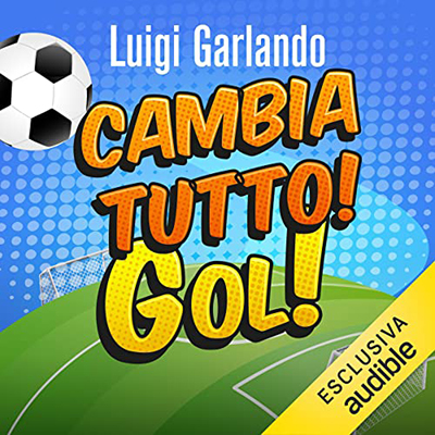 Luigi Garlando - Cambia tutto! (2021) (mp3 - 128 kbps)