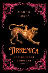 Marco Costa – Tirrenica le cronache etrusche. Libro 4. La futura era del caos (2026)
