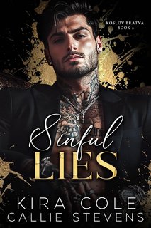 Kira Cole, Callie Stevens - Kolslov Bratva Vol. 2. Sinful Lies (2024)