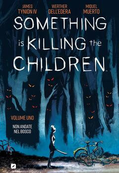 Something is Killing the Children 1 - Non andate nel bosco (2020)