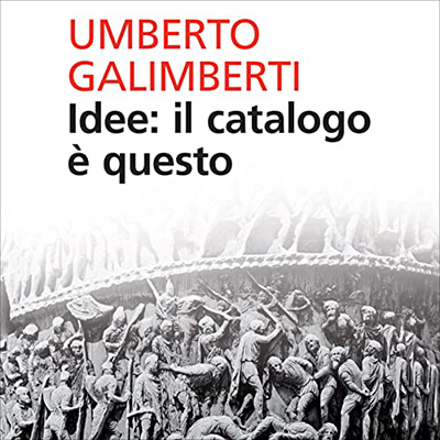 Umberto Galimberti - Idee. Il catalogo è questo (2022) (mp3 - 128 kbps)
