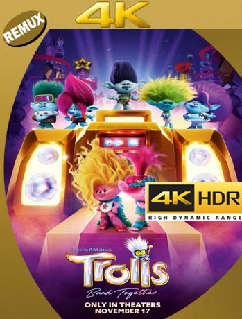 Trolls 3: Se Armo La Banda (2023) REMUX 4K UHD-HDR 2160p Latino [GoogleDrive]