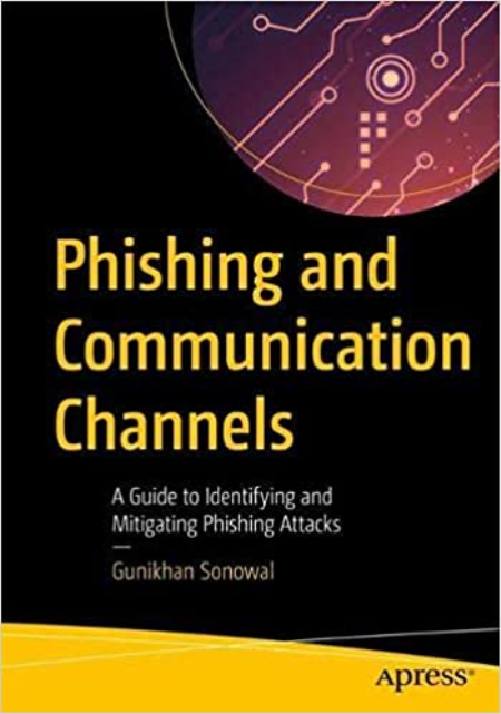 Phishing and Communication Channels: A Guide to Identifying and Mitigating Phishing Attacks