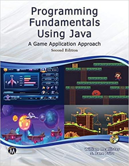 Programming Fundamentals Using JAVA : A Game Application Approach, 2nd Edition (True PDF) Programming Fundamentals Using JAVA : A Game Application Approach, 2nd Edition (True PDF)