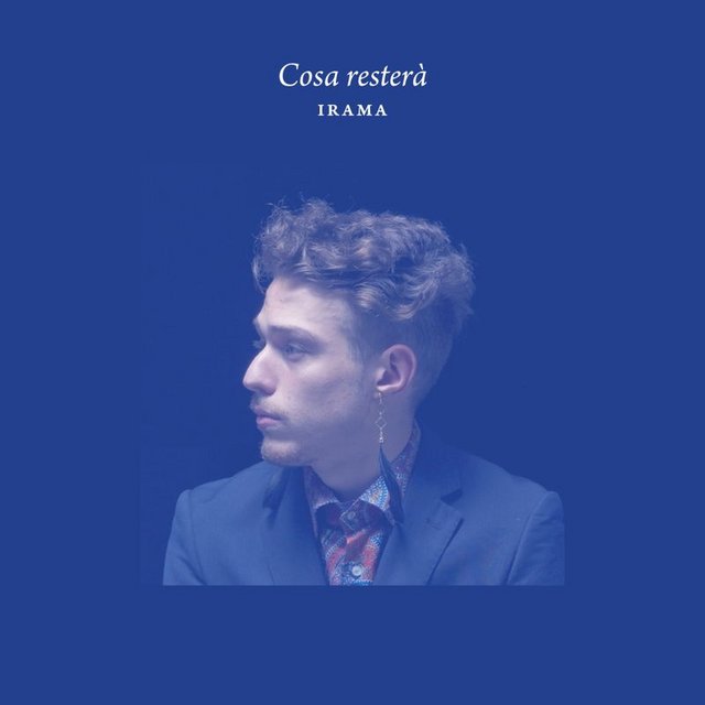 Irama - Cosa resterà (Sanremo 2016) (Single, Da 10 production, 2015) 320 Scarica Gratis