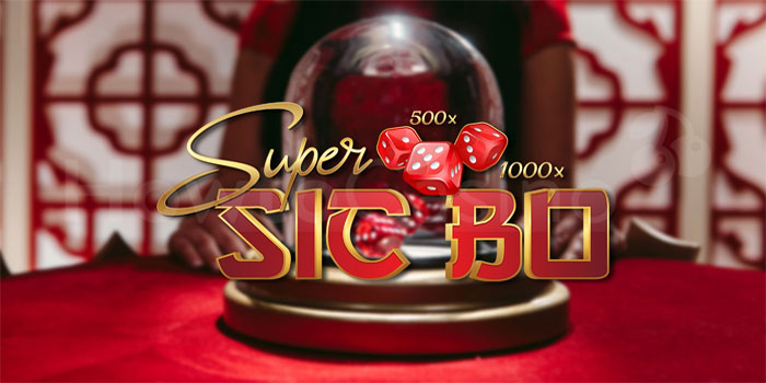Teknik Taruhan Multi Meja Di Live Super Sic Bo Casino