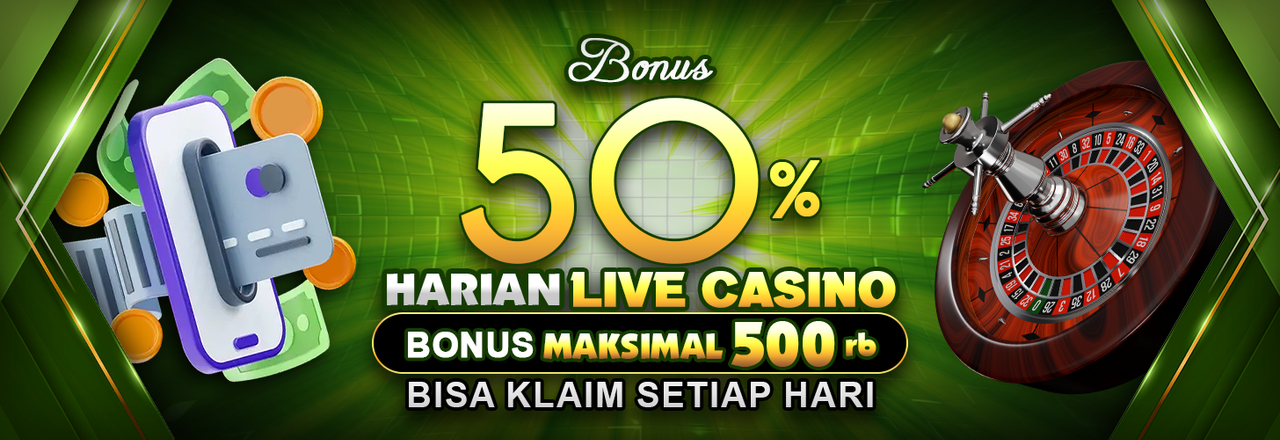 BONUS DEPOSIT 50% LIVE CASINO