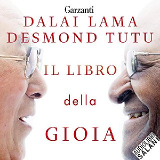 Dalai Lama, Desmond Tutu - Il libro della gioia (2019) .mp3 - 160 kbps