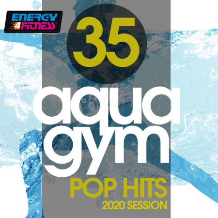 Various Artists - 35 Aqua Gym Pop Hits 2020 Session