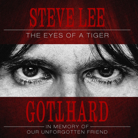 Gotthard   Steve Lee   The Eyes of a Tiger: In Memory of Our Unforgotten Friend! (2020) [Official Digital Download]
