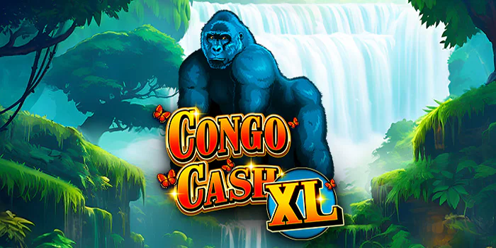 Tips Untuk Menang Maksimal Saat Main Slot Congo Cash XL