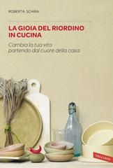 Roberta Schira – La gioia del riordino in cucina (2016)