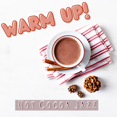 Teres - Warm up! Hot Cocoa Jazz (2021)