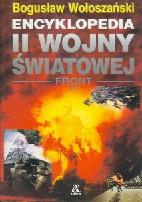 Bogusław Wołoszański - Encyklopedia II Wojny Światowej - Front - Tom 1