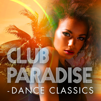 VA - Club Paradise - Dance Classics (2018)