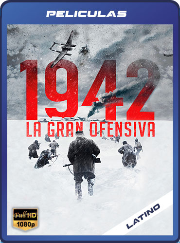 1942: La gran ofensiva (2019) BRRip Latino HD [1080P] [GD] [MG]