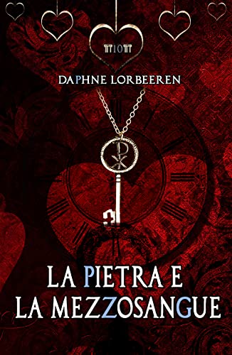 Daphne Lorbeeren - La Pietra e la Mezzosangue. Angeli Paolini #10 (2021)