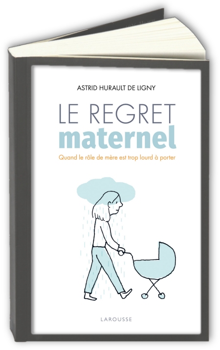 Le-regret-maternel-Astrid-Hurault-de-Ligny.jpg