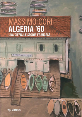 Massimo Gori - Algeria '60 (2025)