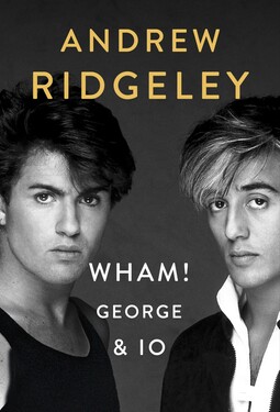 Andrew Ridgeley – Wham! George & Io (2021)