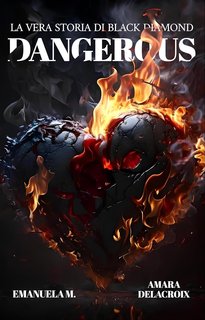 Emanuela M., Amara Delacroix - Dangerous. La vera storia di Black Diamond (2024)