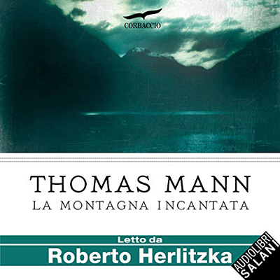 Thomas Mann - La montagna incantata (2020) (mp3 - 128 kbps)