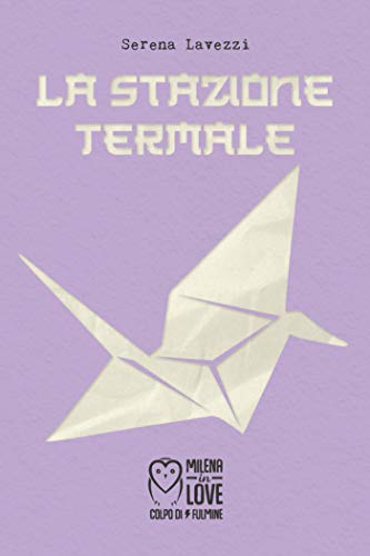 Serena Lavezzi – La stazione termale (2021)