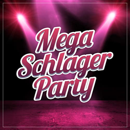 VA - Mega Schlager Party (2021) VA - Mega Schlager Party (2021)