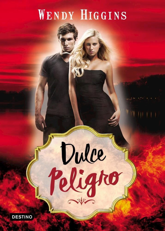 DULCE PELIGRO, WENDY HIGGINS