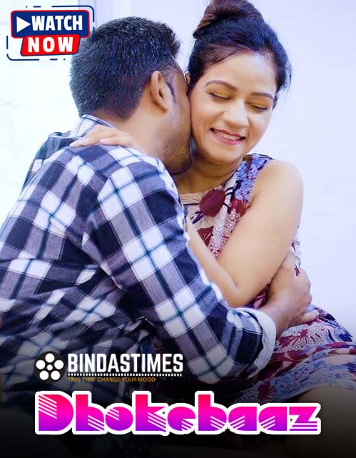 Dhokebaaz (2025) Hindi Uncut BindasTimes Hot Short Film 1080p Watch Online