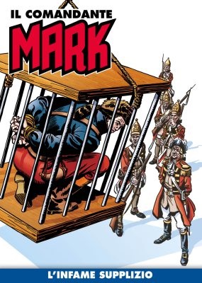 Il Comandante Mark (a colori 62) - L'infame supplizio (RCS 2021-08-17)