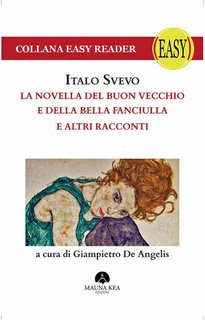 Italo Svevo - La novella del buon vecchio e della bella fanciulla e altri racconti (2024)