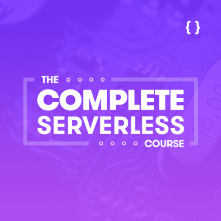 The Complete Serverless Course